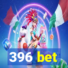 396 bet